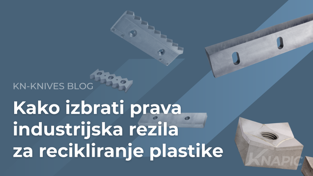 Picture of How to Choose the Right Industrial Blade for Plastic Recycling